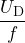 \dfrac{U_{\mathrm{D}}}{f}