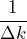 \dfrac{1}{\Delta k}