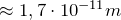 \approx 1,7 \cdot 10^{-11}m