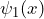 \psi_1 (x)