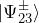 \ket{\Psi^{\pm}_{23}}