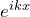 e^{ikx}