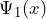 \Psi_1 (x)