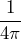 \dfrac{1}{4 \pi}
