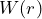 W(r)