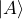\ket{A}