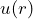 u(r)