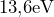 13{,}6 \text{eV}