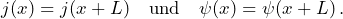 j (x) = j (x + L) \quad \text{und} \quad \psi (x) = \psi (x + L) \, \text{.}