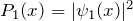 P_1(x) = |\psi_1(x)|^2